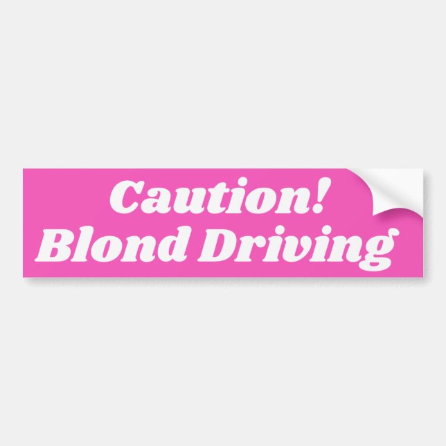 CAUTION Blonde Driving Bumper Sticker (Front)