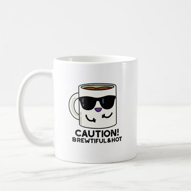 Caution Brewtiful And Hot Funny Coffee Pun Mug (Left)