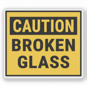 Caution Broken Glass
