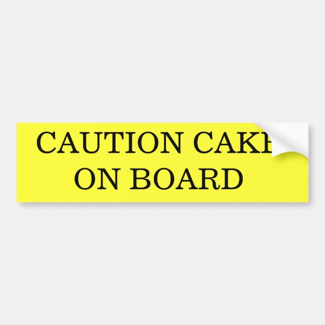 CAUTION CAKE ON BOARD BUMPER STICKER (Front)