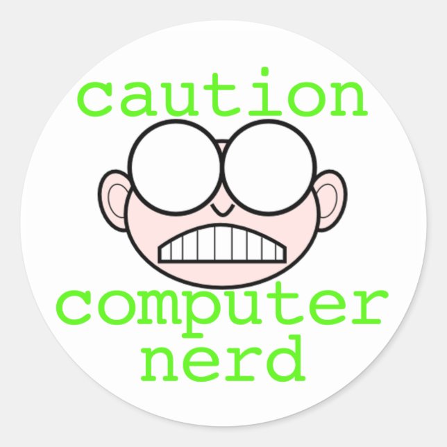 Caution: Computer Nerd Classic Round Sticker (Front)