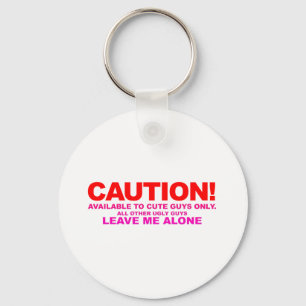 Caution! Cute Guys Only - Emo Alternative Grunge Key Ring