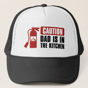 Caution Dad Is In The Kitchen Trucker Hat