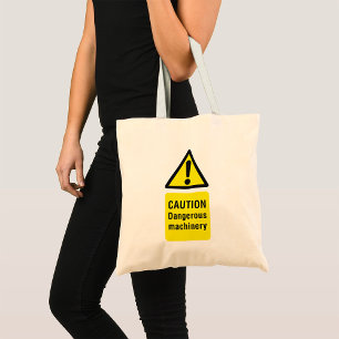 Caution Dangerous Machinery Sign Tote Bag