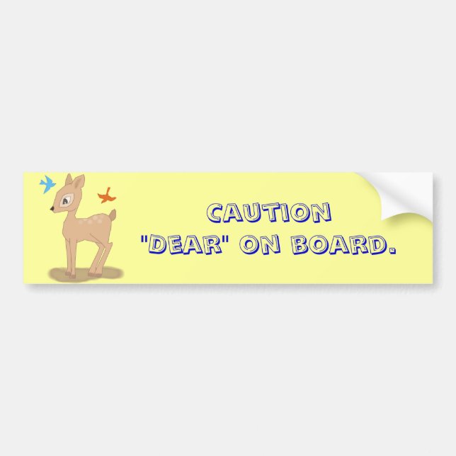 Caution"Dear" on board. - Bumper sticker (Front)