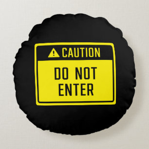 Caution Do Not Enter Sign Round Cushion