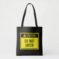 Caution Do Not Enter Sign