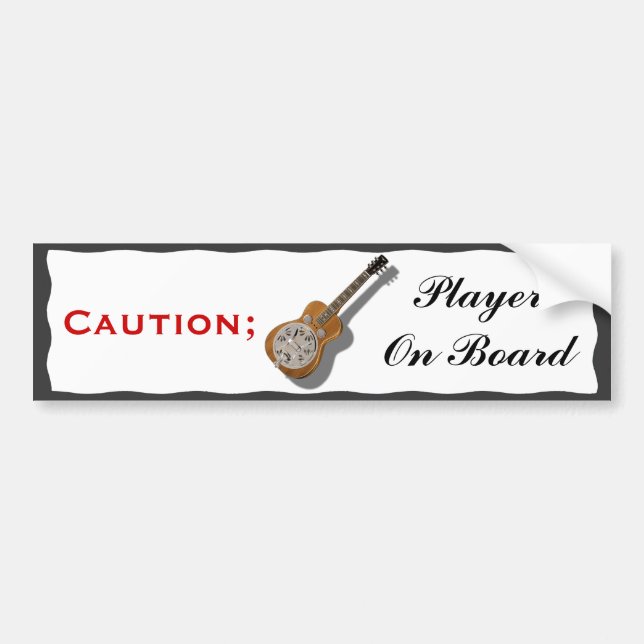 CAUTION; DOBRO  PLAYER ON BOARD-BUMPER STICKER (Front)