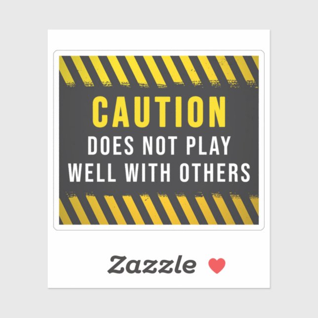 Caution Does Not Play Well With Others (Sheet)