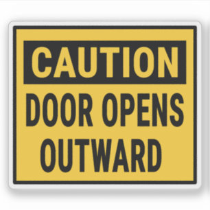 Caution Door Opens Outward 
