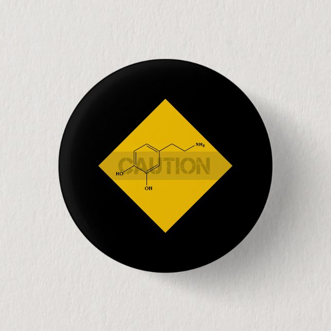 Caution: Dopamine 3 Cm Round Badge (Front)