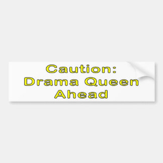 Caution: Drama Queen Bumper Sticker