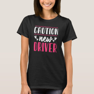 Caution Driver Driving School Driving License T-Shirt