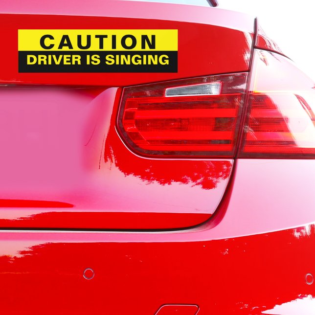 Caution Driver is Singing Bumper Sticker (Caution Driver is Singing Bumper Sticker
)
