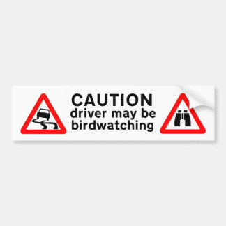 Caution Driver may be Birdwatching Bumper Sticker