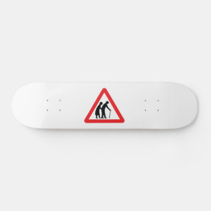 CAUTION Elderly People - UK Traffic Sign Skateboard