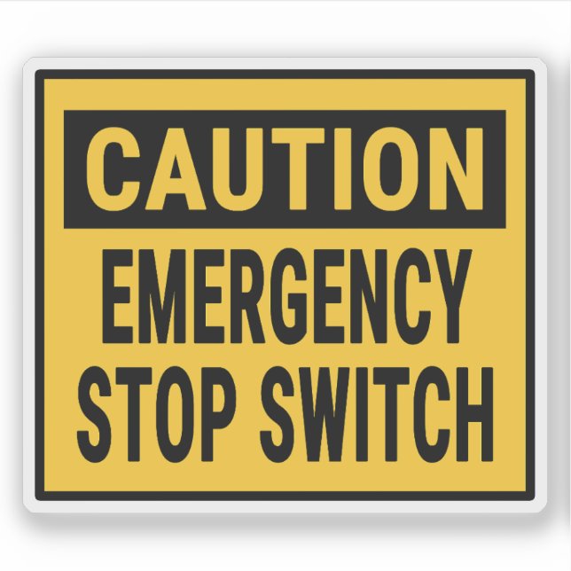 Caution Emergency Stop Switch (Front)