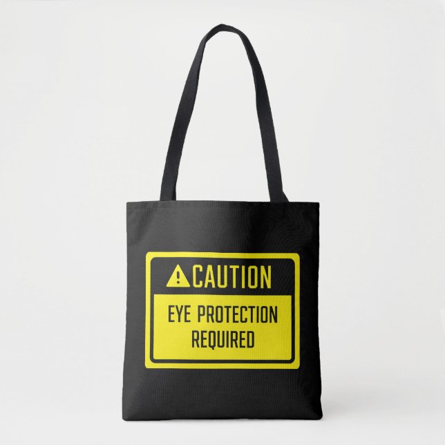 Caution Eye Protection Required Sign Tote Bag (Front)