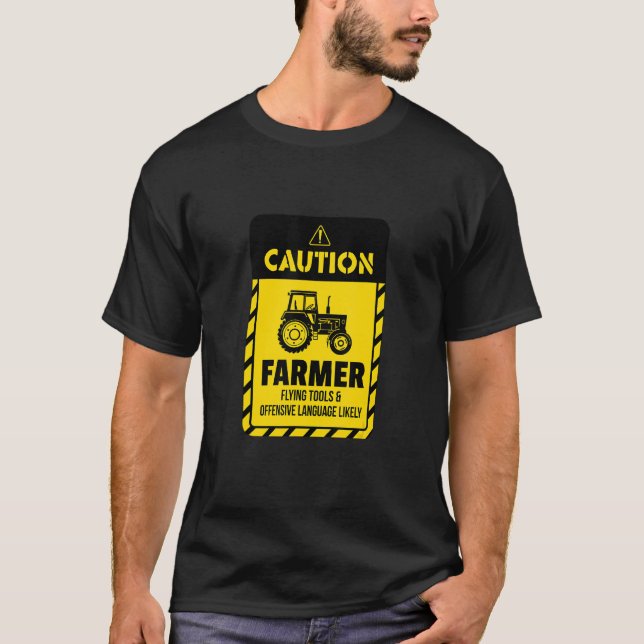 Caution Farmer Flying Tools And Offensive Language T-Shirt (Front)