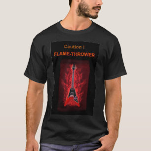 CAUTION FLAME THROWER T-Shirt