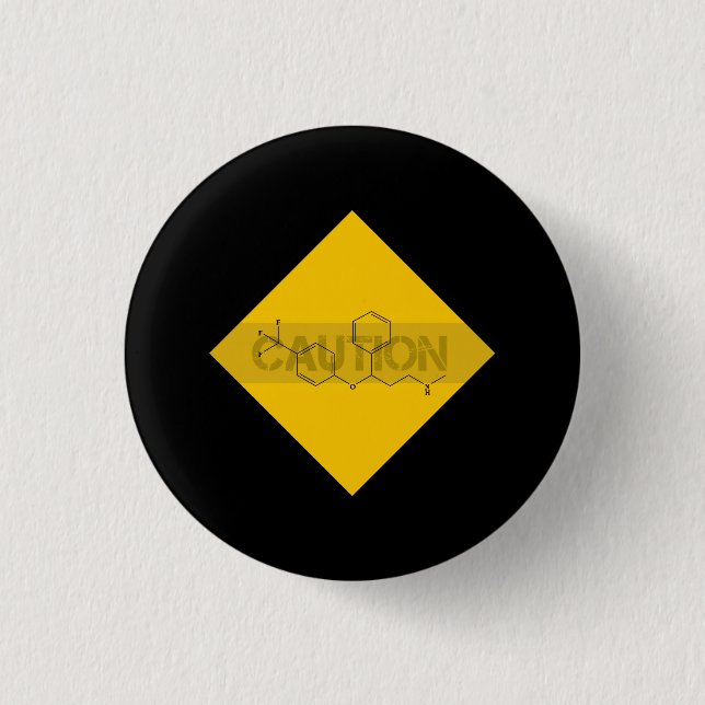 Caution: Fluoxetine 3 Cm Round Badge (Front)