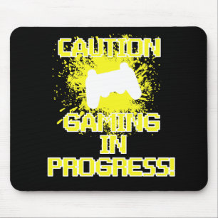 Caution, Gaming in Progress Mouse Mat