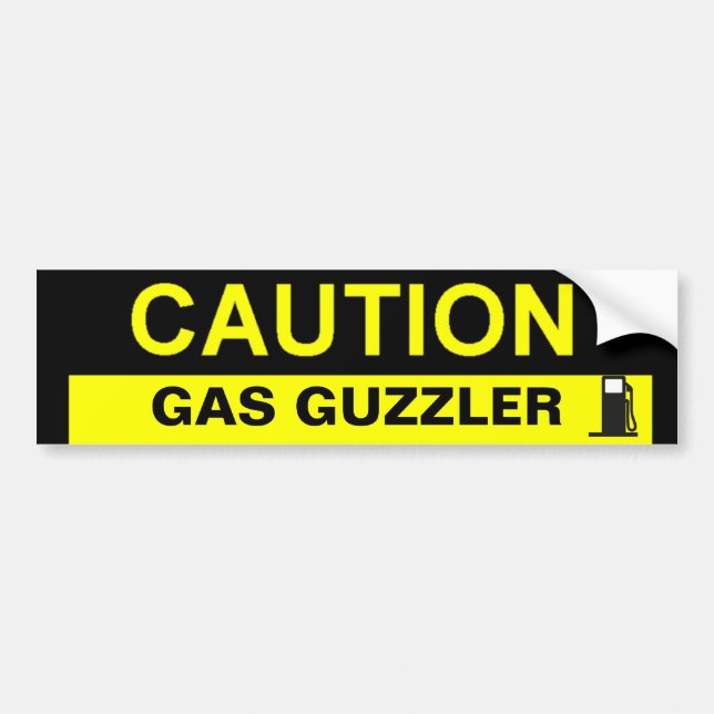 CAUTION GAS GUZZLER BUMPER STICKER (Front)