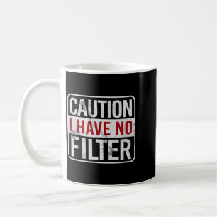 Caution Have Filter Funny Sarcastic Humour Short Coffee Mug