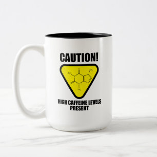 Caution! High Caffeine Levels Present Two-Tone Cof Coffee Mug