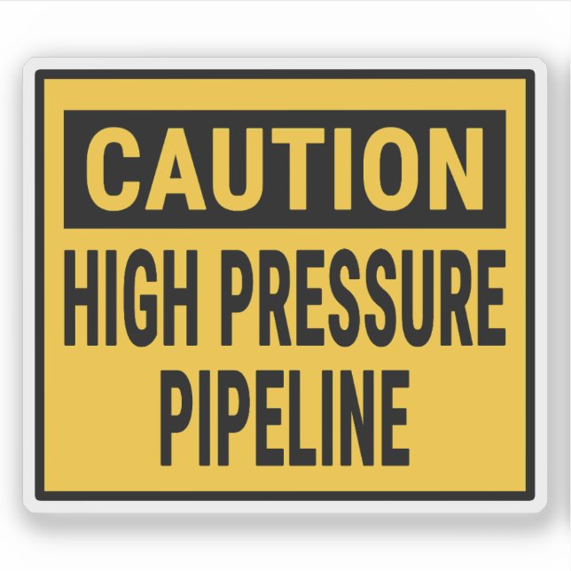 Caution High Pressure Pipeline (Front)