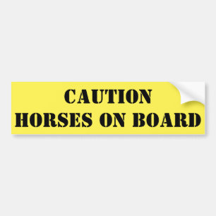 Caution Horses on Board Bumper Sticker