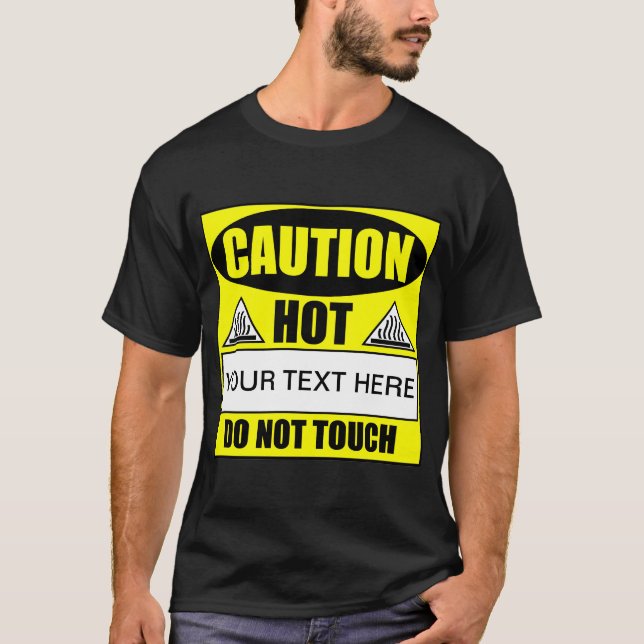 Caution Hot ? Do Not Touch T-Shirt (Front)