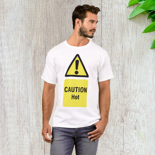 Caution Hot Sign T-Shirt
