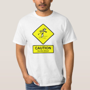 Caution Hurdles Ahead sign Track & Field Athletics T-Shirt