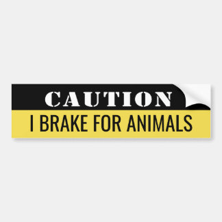 Caution I brake for animals Vegan Bumper Sticker