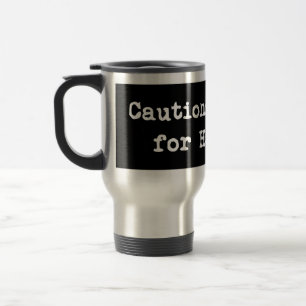 Caution I Brake For Hakawai Travel Mug