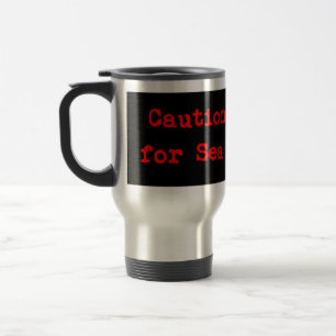 Caution I Brake For Sea Serpents Travel Mug