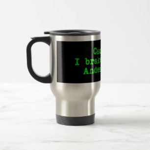 Caution I Brake For The Andean wolf Travel Mug