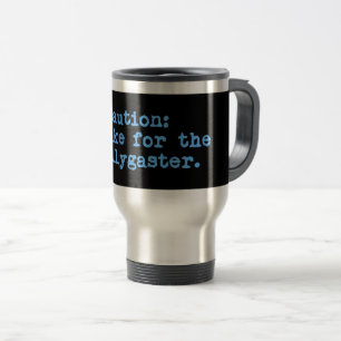 Caution I Brake For the Snallygaster Travel Mug