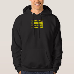 Caution  I Have No Filter  Sarcastic Funny  Raglan Hoodie
