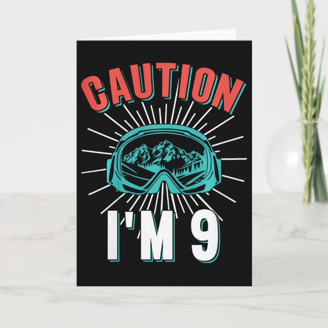 Caution I'm 9 Skiing 9th Birthday Snowboard 9 Yo S Card (Front)