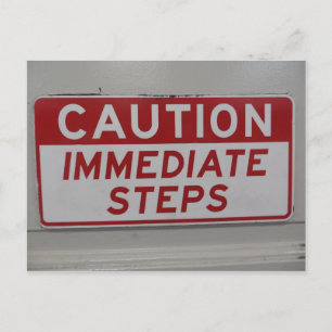 Caution Immediate Steps Postcard