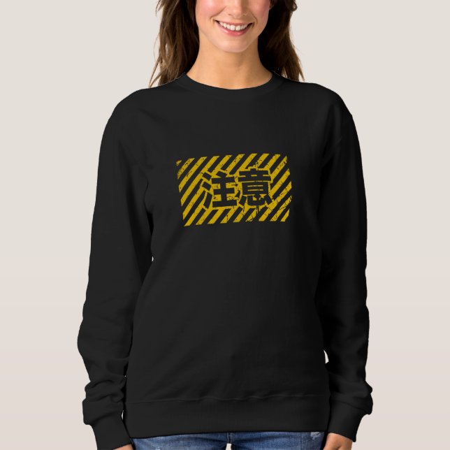 Caution Japanese Kanji Character Hazard Warning Si Sweatshirt (Front)