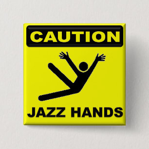 Caution Jazz Hands 15 Cm Square Badge