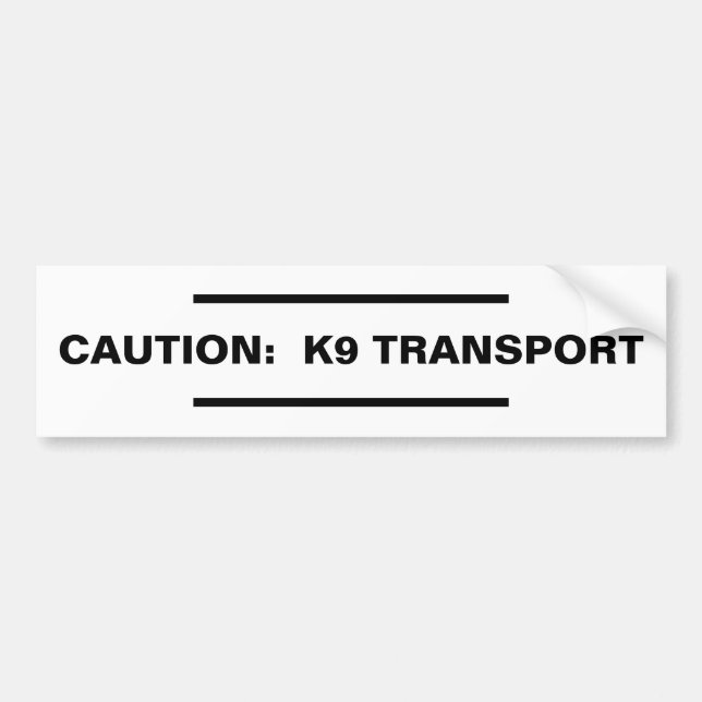 Caution: K9 Transport Bumper Sticker (Front)