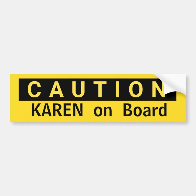 CAUTION Karen on Board Entitled Woman Gag Gift  Bumper Sticker (Front)