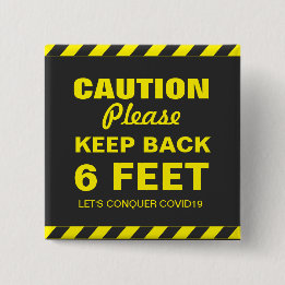 CAUTION KEEP BACK 6 FEET COVID19 15 CM SQUARE BADGE