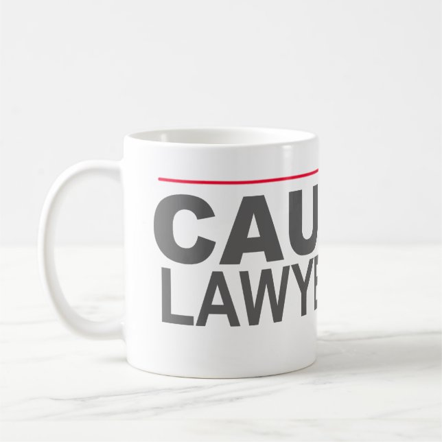 "CAUTION LAWYERED UP" -- COFFEE MUG (Left)