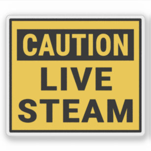 Caution Live Steam