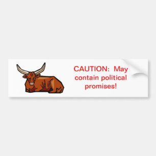 Caution:  May contain political promises Bumper Sticker